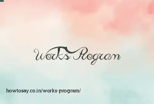 Works Program