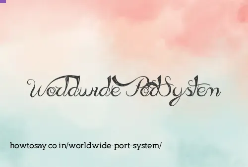 Worldwide Port System