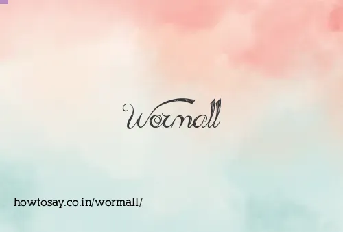 Wormall