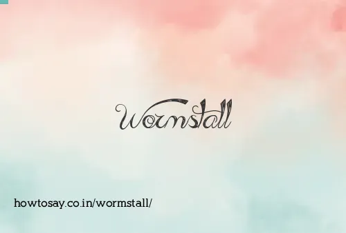 Wormstall