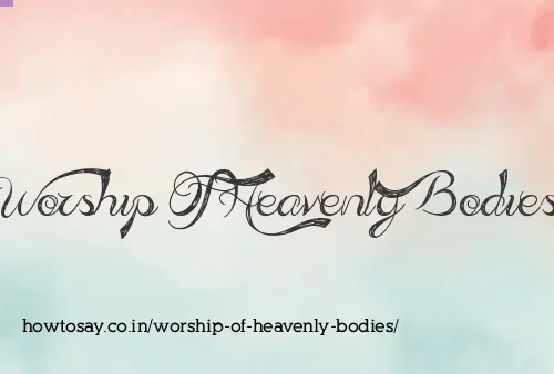 Worship Of Heavenly Bodies