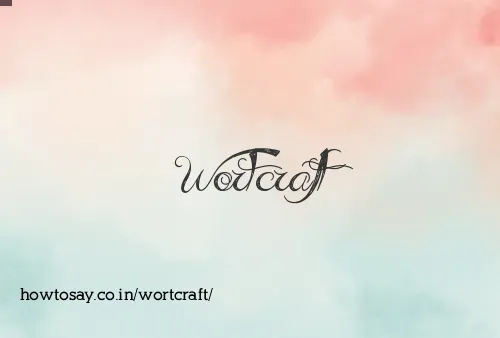 Wortcraft