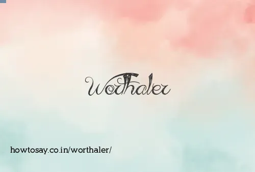 Worthaler