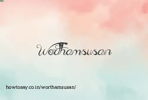 Worthamsusan