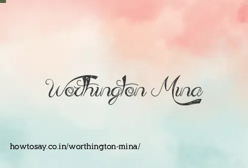 Worthington Mina