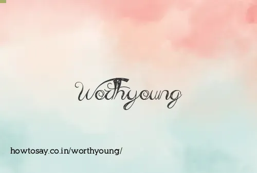 Worthyoung