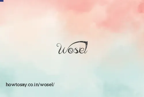Wosel