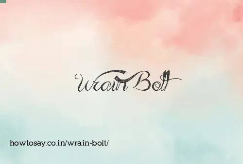 Wrain Bolt