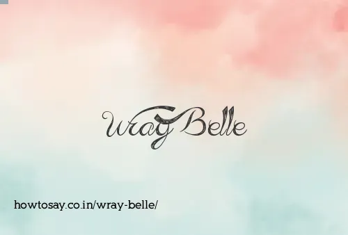 Wray Belle