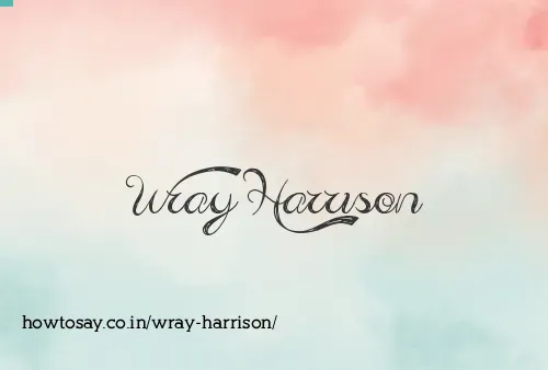 Wray Harrison