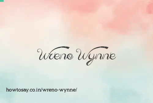 Wreno Wynne