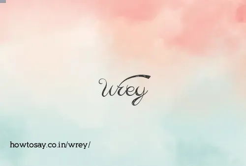 Wrey