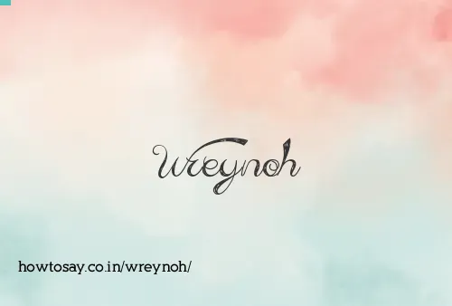 Wreynoh