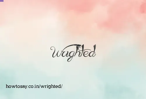 Wrighted