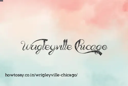 Wrigleyville Chicago