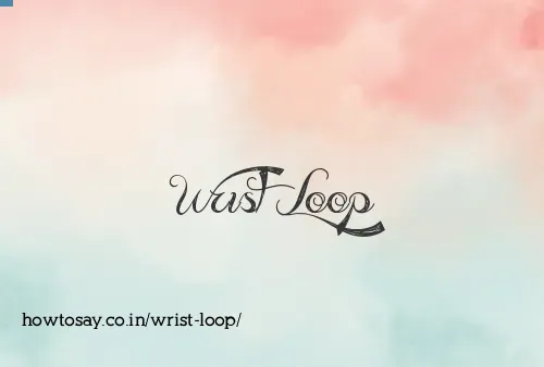 Wrist Loop
