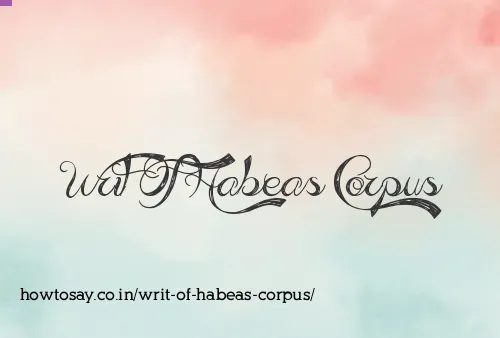 Writ Of Habeas Corpus