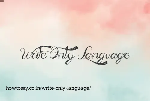 Write Only Language