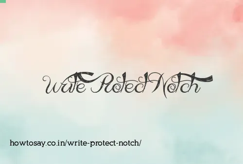 Write Protect Notch