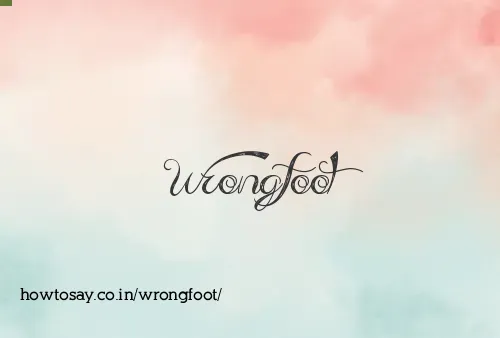 Wrongfoot