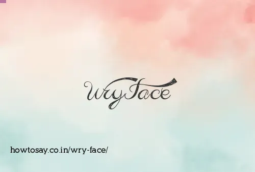 Wry Face