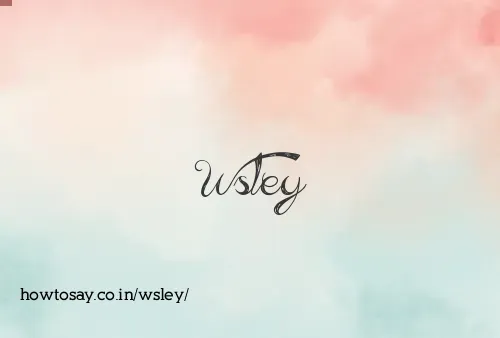 Wsley