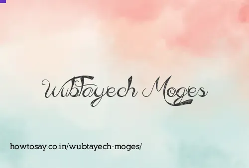 Wubtayech Moges