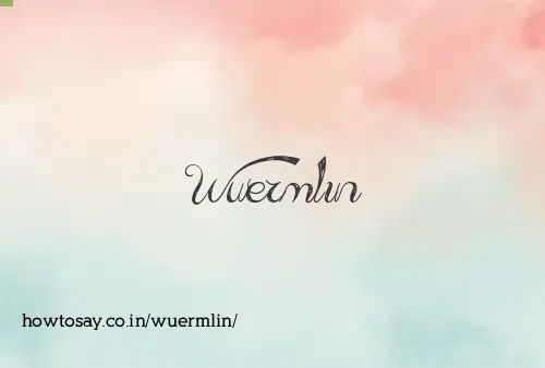 Wuermlin