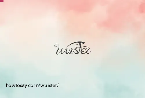 Wuister