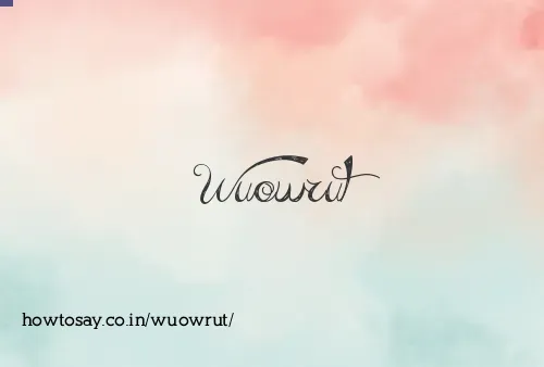 Wuowrut