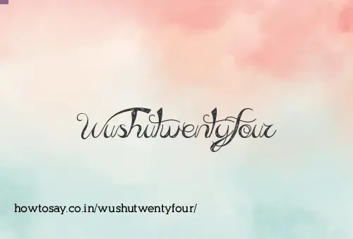 Wushutwentyfour