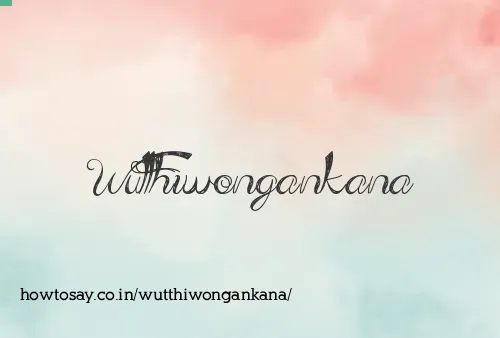 Wutthiwongankana