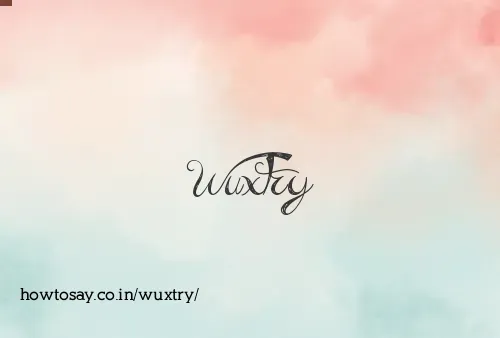 Wuxtry