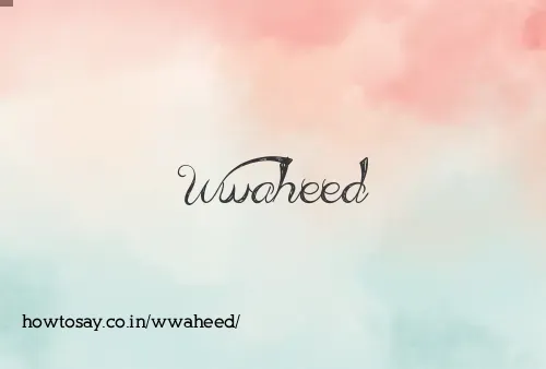 Wwaheed