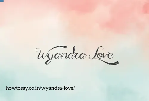 Wyandra Love