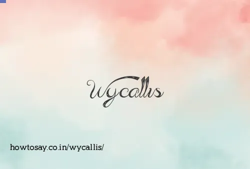 Wycallis