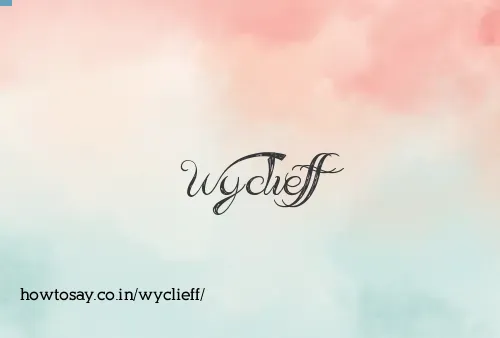 Wyclieff