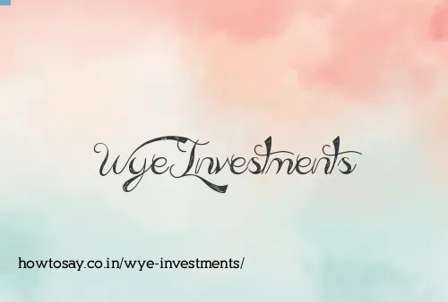 Wye Investments