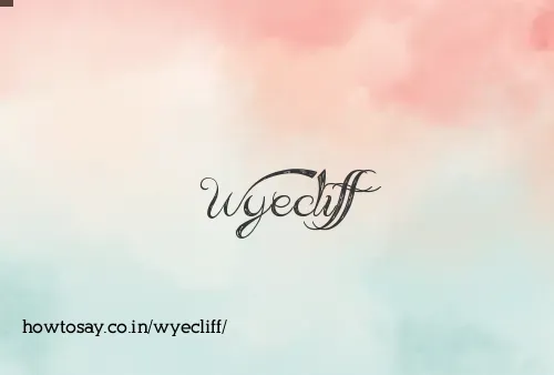 Wyecliff
