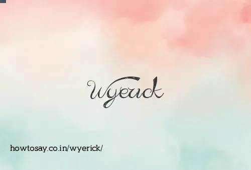 Wyerick