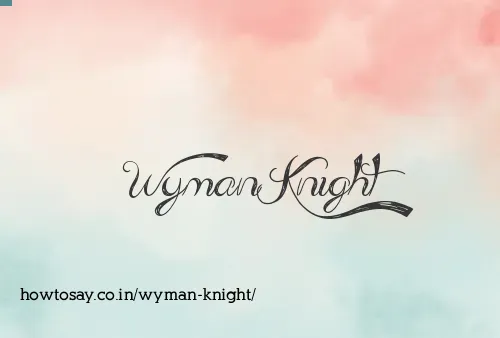 Wyman Knight