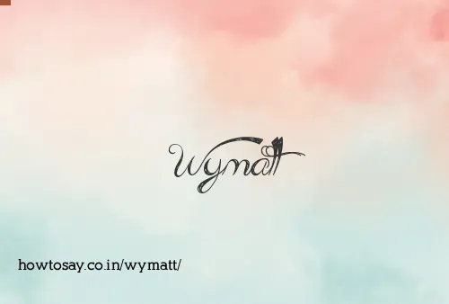 Wymatt