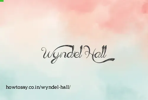 Wyndel Hall