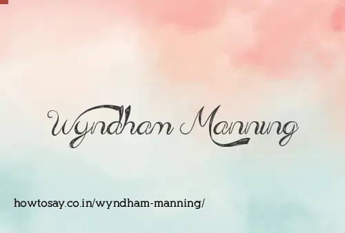 Wyndham Manning