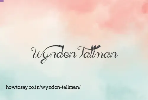 Wyndon Tallman