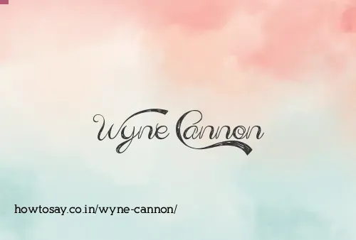 Wyne Cannon
