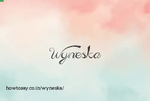 Wyneska