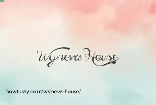 Wyneva House