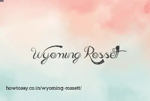 Wyoming Rossett