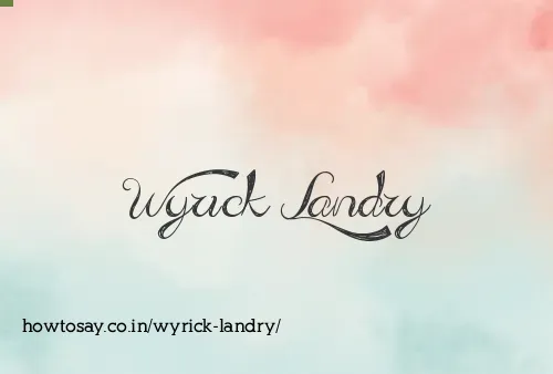 Wyrick Landry